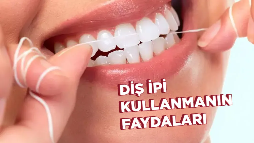 Diş ipi kullanmanın faydaları