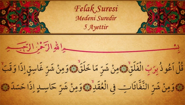 Adını ilk âyetten alır: Felak Suresi
