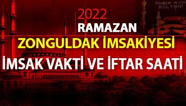 Zonguldak sahur ve iftar vakitleri