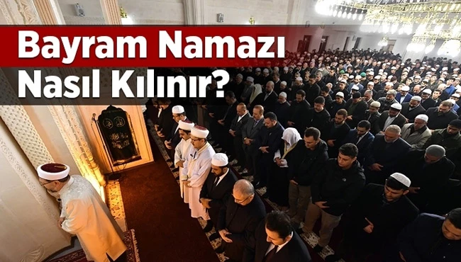 Bayram namazı nasıl kılınır?